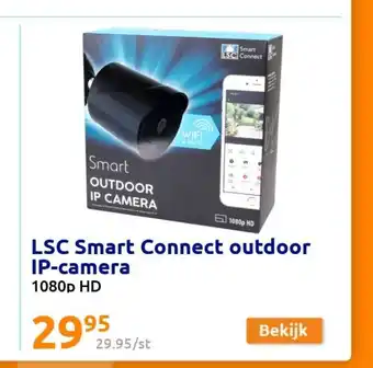 Action LSC Smart Connect outdoor IP-camera aanbieding