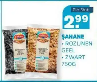 Sahan Supermarkten Şahane rozijnen geel of zwart 750g aanbieding