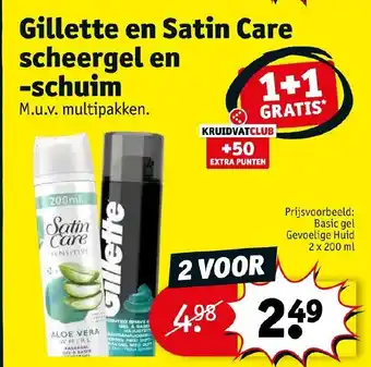 Kruidvat Gillette en Satin Care scheergel en-schuim 1+1 gratis aanbieding