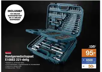 BOUWMAAT Makita handgereedschapset e10882 221-delig aanbieding