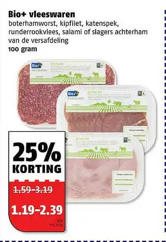 Poiesz Bio+ vleeswaren : boterhamworst, kipfilet, katenspek, runderrookvlees, salami of slagers achterham 100 gram aanbieding