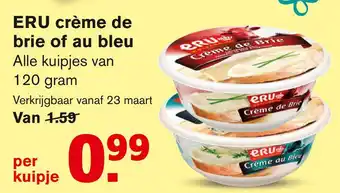 Hoogvliet ERU crème de brie of au bleu 120 gram aanbieding