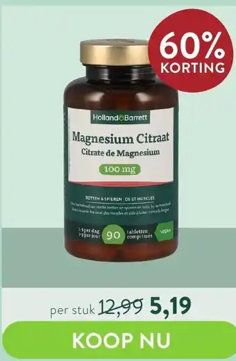 Holland & Barrett Magnesium Citraat aanbieding