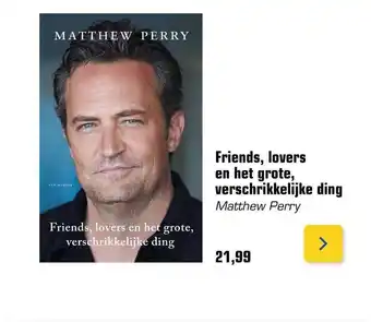 Primera Friends, lovers en het grote, verschrikkelijke ding matthew perry aanbieding