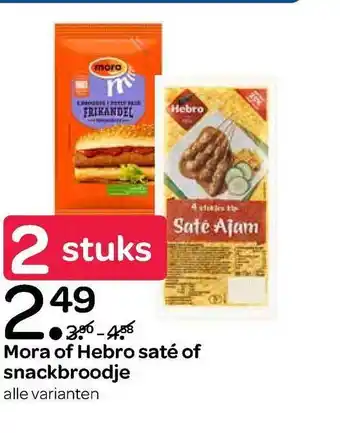 Spar Mora of hebro saté of snackbroodje aanbieding