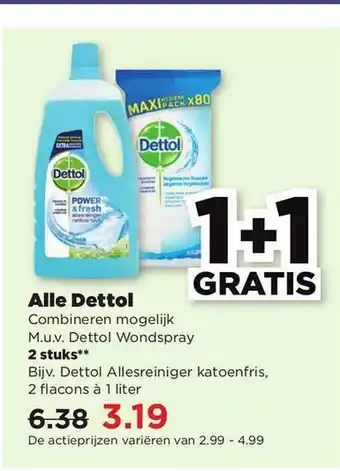 PLUS Alle dettol 1+1 gratis aanbieding