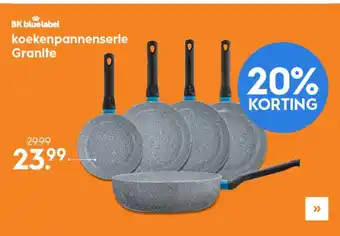 Blokker 20% korting bk blue label granite aanbieding