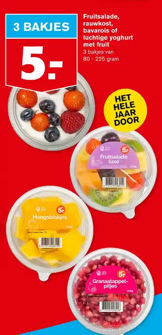 Hoogvliet Fruitsalade, rauwkost, bavarois of luchtige yoghurt aanbieding