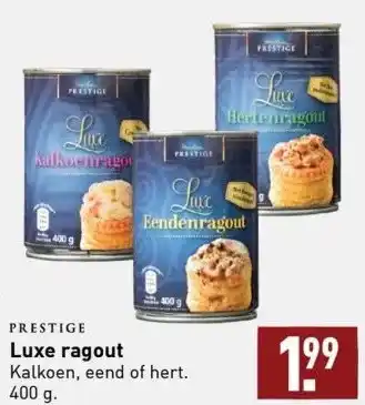 ALDI Luxe ragout kalkoen, eend of hert. 400 g. aanbieding