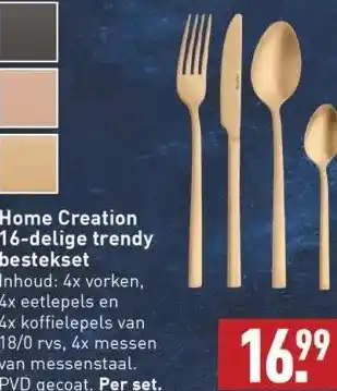 ALDI Home creation 16-delige trendy bestekset inhoud: 4x vorken, 4x eetlepels en 4x koffielepels van 18/0 rvs, 4x messen. van mess aanbieding