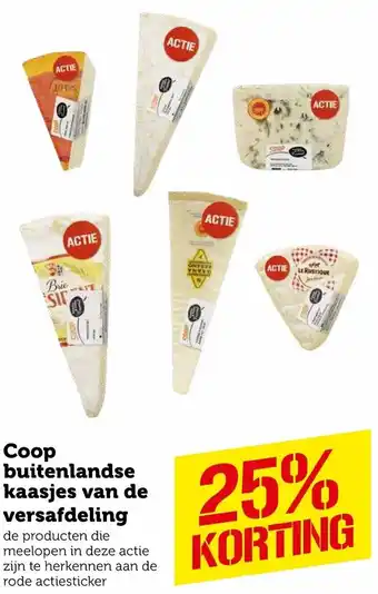 Coop Coop buitenlandse kaasjes van de versafdeling aanbieding