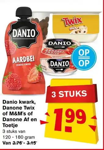 Hoogvliet Danio kwark, danone twix of m&m's of danone af en toetje aanbieding