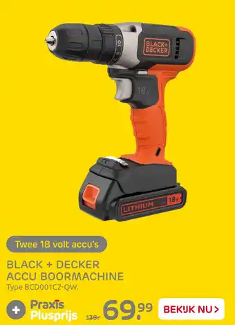 Praxis Black + Decker Accu Boormachine Type Bcd001C2-Qw. aanbieding