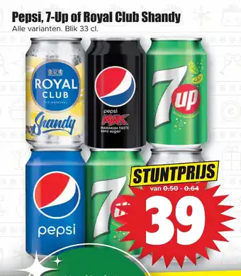 Dirk Pepsi, 7-Up of Royal Club Shandy 33 cl aanbieding