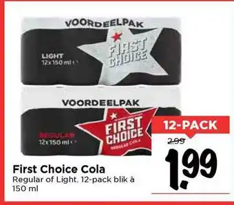 Vomar Voordeelmarkt First Choice Cola Regular Of Light 150 Ml aanbieding