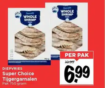 Vomar Voordeelmarkt Super Choice Tijgergarnalen 750 Gram aanbieding