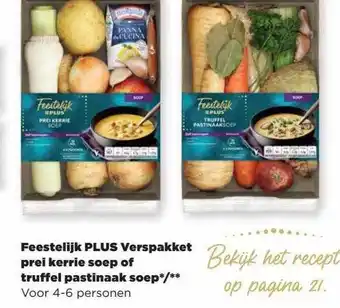 PLUS Feestelijk plus verspakket prei kerrie soep of truffel pastinaak soep aanbieding