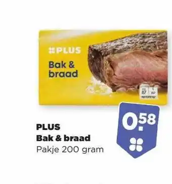 PLUS Plus bak & braad aanbieding