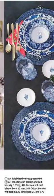 Albert Heijn Ah tafelkleed velvet groen, ah placemat in blauw of goudkleurig, ah servies wit met blauw kom 12 cm of ah servies wit met bla aanbieding