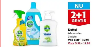 Hoogvliet Dettol alle soorten 3 stuks aanbieding