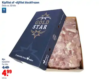 Makro Kipfilet of -dijfilet blockfrozen aanbieding