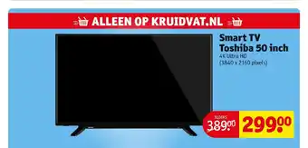 Kruidvat Smart TV Toshiba 50 inch aanbieding