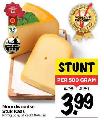 Vomar Voordeelmarkt Noordwoudse stuk kaas 500 gram aanbieding