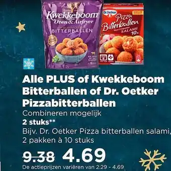 PLUS Alle plus of kwekkeboom bitterballen of dr. oetker pizzabitterballen aanbieding