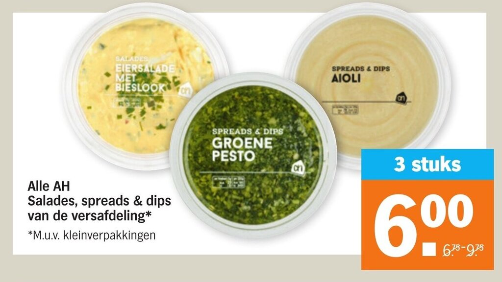 Alle AH salades, spreads & dips van de versafdeling 3 stuks aanbieding bij Albert Heijn