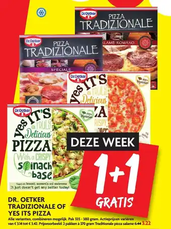 Dekamarkt Dr.Oetker tradizionale of yes its pizza 2*335-380 gr aanbieding