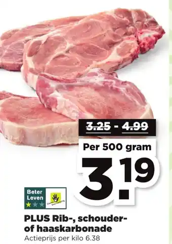 PLUS PLUS Rib-, schouder- of haaskarbonade 500g aanbieding