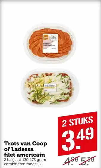 Coop Trots van coop of ladessa filet americain 130-175 gram aanbieding