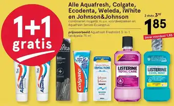 Etos Aquafresh, Colgate, Ecodenta, Weleda, iWhite en Johnson&Johnson 1+1 aanbieding