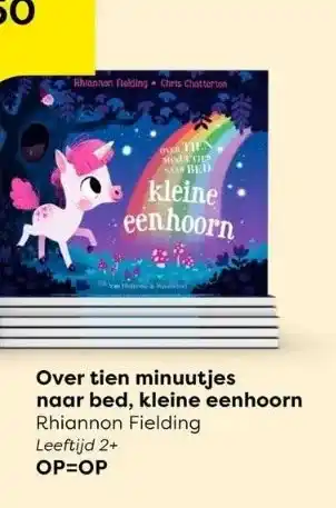 The Read Shop Over tien minuutjes naar bed, kleine eenhoorn rhiannon fielding leeftijd 2+ aanbieding