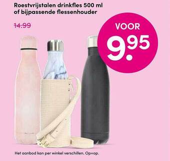 Drogisterij Visser Roestvrijstalen Drinkfles 500 Ml Of Bijpassende Flessenhouder aanbieding