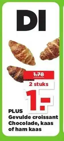 PLUS Plus gevulde croissant chocolade, kaas of ham kaas aanbieding