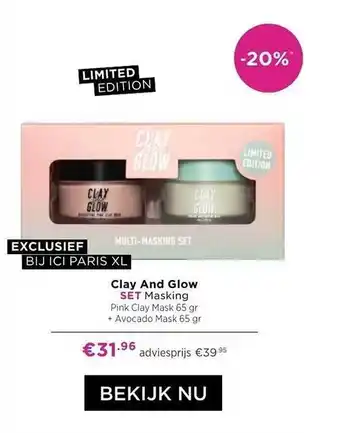 ICI Paris XL Clay and glow set masking pink clay mask 65 gr + avocado mask 65 gr aanbieding