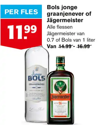 Hoogvliet Bols jonge graanjenever of Jagermeister 700ml-1L aanbieding