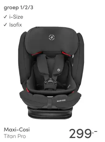 Baby & Tiener Maxi-Cosi Titan Pro aanbieding