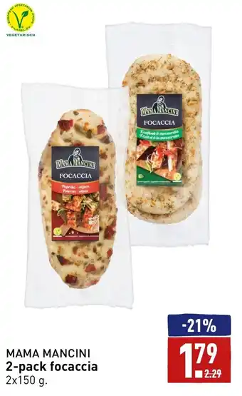 ALDI Mama mancini 2-pack focaccia 2 x 150g aanbieding