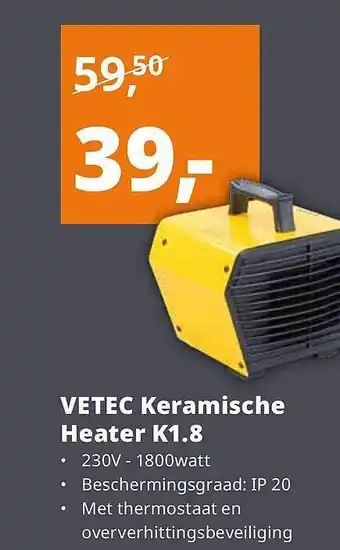 BPG Bouwpartner Groep Vetec keramische heater k1.8 aanbieding