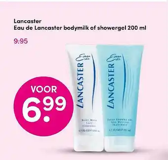 Drogisterij Visser Lancaster eau de lancaster bodymilk of showergel 200 ml aanbieding