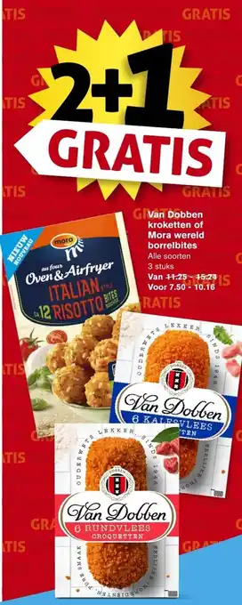 Hoogvliet Van Dobben kroketten of Mora wereld borrelbites  2+1 gratis aanbieding