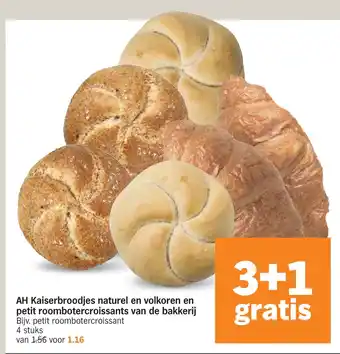 Albert Heijn Ah kaiserbroodjes naturel en volkoren en petit roombotercroissants van de bakkerij aanbieding