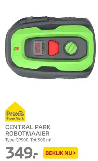 Praxis Central park robotmaaier 500m2 aanbieding