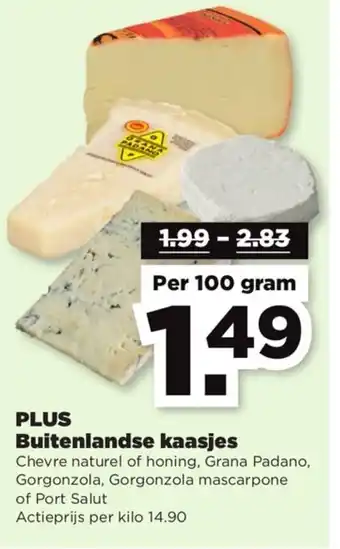 PLUS Buitenlandse kasjes chevre naturel of honing, Grana Padano, Gorgonzola, Gorgonzola mascarpone of port salut per 100 gram aanbieding