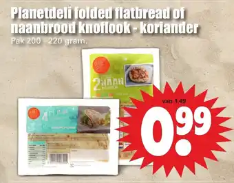 Dirk Planetdeli folded flatbread of naanbrood knoflook-koriander 200-220g aanbieding