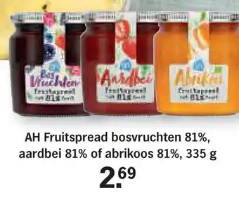 Albert Heijn Ah fruitspread bosvruchten 81%, aardbei 81% of abrikoos 81%, 335 g aanbieding