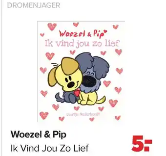 Baby-Dump Woezel & pip ik vind jou zo lief aanbieding