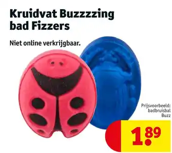 Kruidvat Kruidvat buzzzzing bad fizzers aanbieding